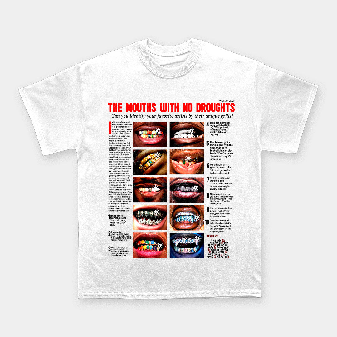 Mouths With No Droughts T-Shirt