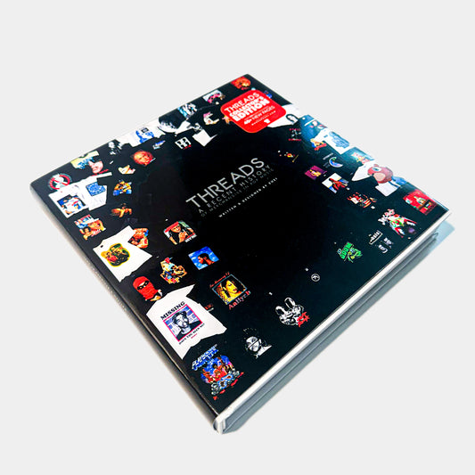 Threads: a Recent History of Merchandise in Pop Culture (Collector's Edition)